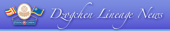 Dzogchen Lineage News